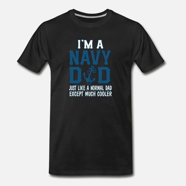 

im a navy dad t shirt men designing tee shirt o neck leisure loose authentic spring autumn vintage shirt