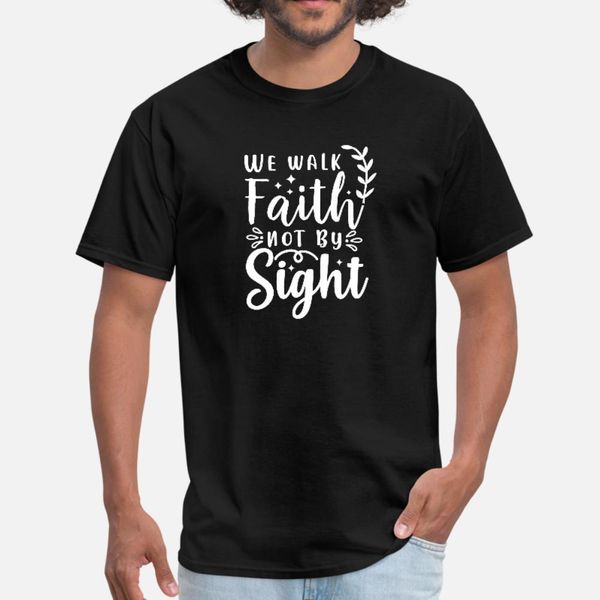 

we walk by faith not by sight christian believer t shirt men design short sleeve s-xxxl letter gift basic spring pattern shirt