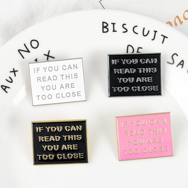 

colorful funny phrase if you can read this you are too close enamel pins pink black badges brooches jewelry gifts to friends, Gray