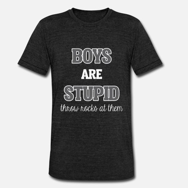 

boys are stupid sarcastic funny sassy girl t shirt men create 100% cotton euro size s-3xl original fit comfortable spring autumn shirt