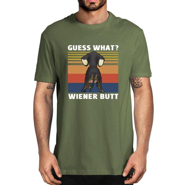 

2020 new summer fashion dachshund dog back guess what wiener butt vintage funny men's neck 100% cotton t-shirt women tee