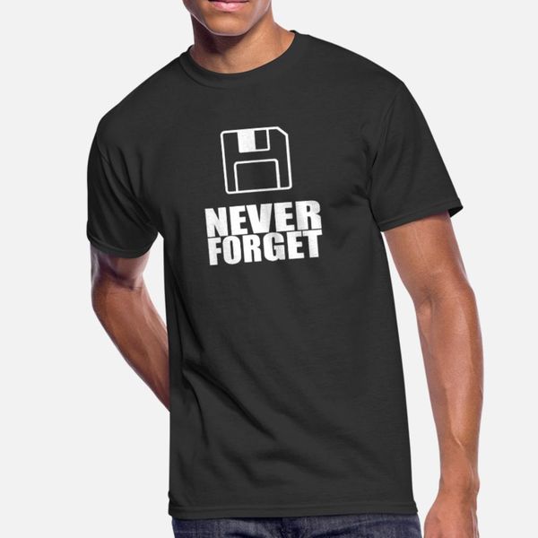 

never forget t shirt men famous cotton round neck vintage famous humor summer slim shirt