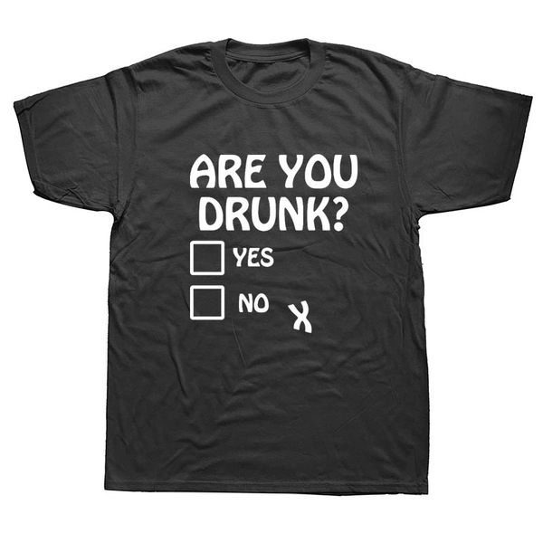 

drink saying sarcastic t shirt humor are you drunk yes no letters print t-shirt joke summer casual cotton funny tshirt men, White;black