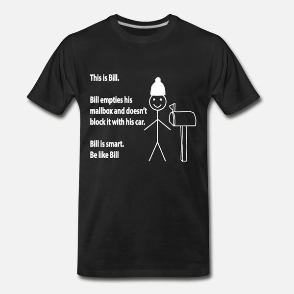 

this is bill bill empties his mailbox and doesn't t shirt men print 100% cotton o-neck fit graphic casual summer novelty shirt