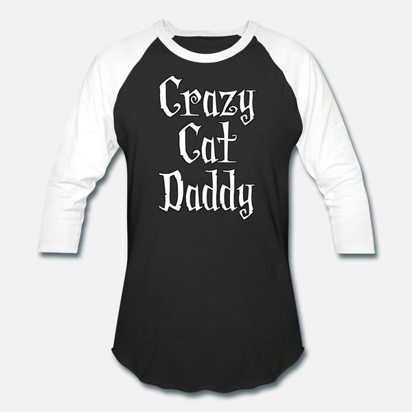 

crazy cat daddy t shirt men customized short sleeve s-xxxl solid color famous comical spring natural shirt