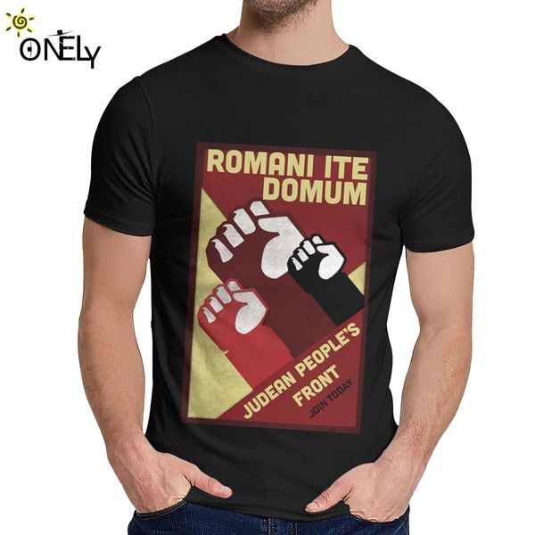 

judean people's front roman's go home men's t shirts monty python romani tee men's new design young style classic o-neck