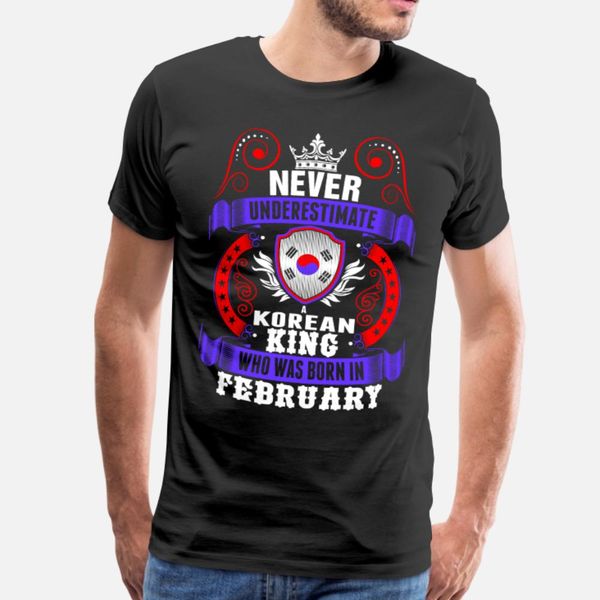 

never underestimate a korean february king t shirt men design short sleeve o neck fit loose basic summer letters shirt