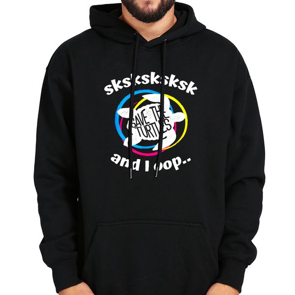 

sksksk and i oop hoodie save the turtles funny trendy sarcasm hooded thick plus velvet cool hoody winter streatwear