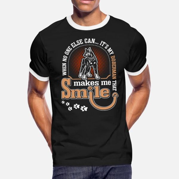 

when no one else can its my doberman that makes me t shirt men create tee shirt s-xxxl slim sunlight building spring autumn novelty shirt