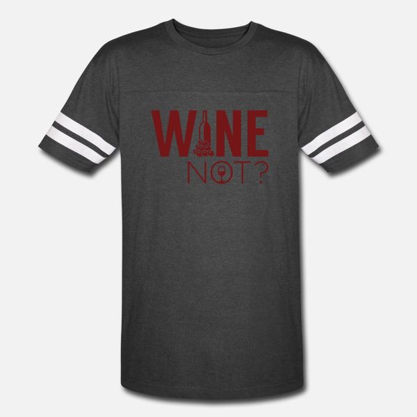 

wine not t shirt men customize 100% cotton round neck homme sunlight building summer style original shirt