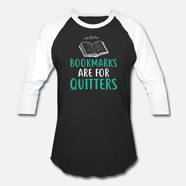 

bookmarks are for quitters shirt for reading men t shirt men customize tee shirt size s-3xl standard sunlight authentic summer style