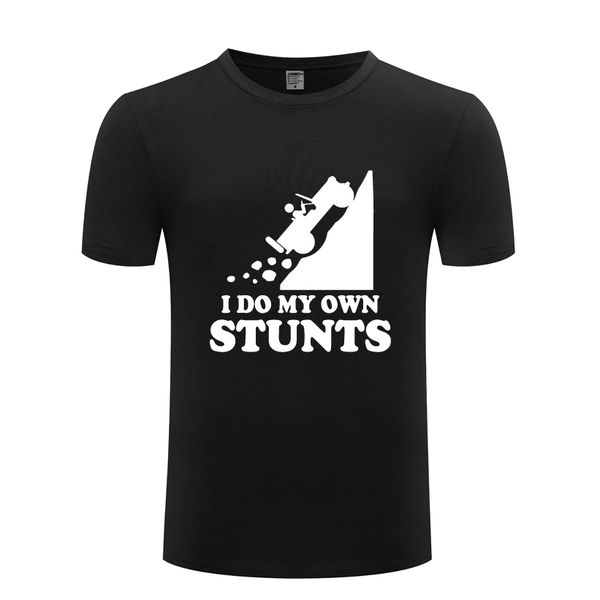 

i do my own stunts - stuntman drive up rocky cliff men's t-shirt t shirt men 2018 short sleeve o neck cotton casual tee