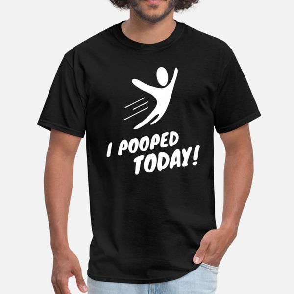 

i pooped today t shirt men printed tee shirt s-xxxl costume loose funny spring vintage shirt