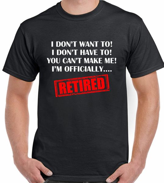 

retirement t-shirt im officially retired mens funny pensioner 65th 68th birthday tshirt cotton short sleeve t shirts