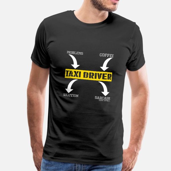 

problems solution coffee sarcasm taxi driver t shirt men create tee shirt round collar solid color famous authentic summer style standard