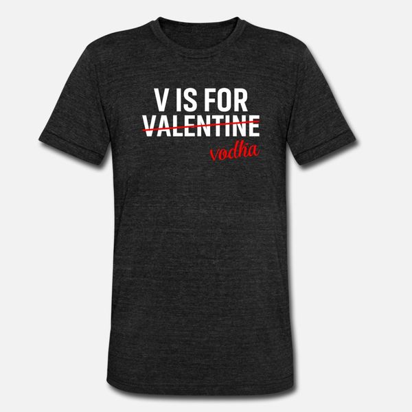 

funny v is for vodka alcohol for valentine day t shirt men designer 100% cotton size s-3xl pattern fit comical spring autumn formal shirt