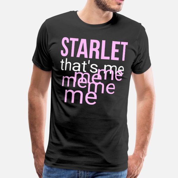 

starlet thats me t shirt men printed 100% cotton s-xxxl natural famous humor spring family shirt