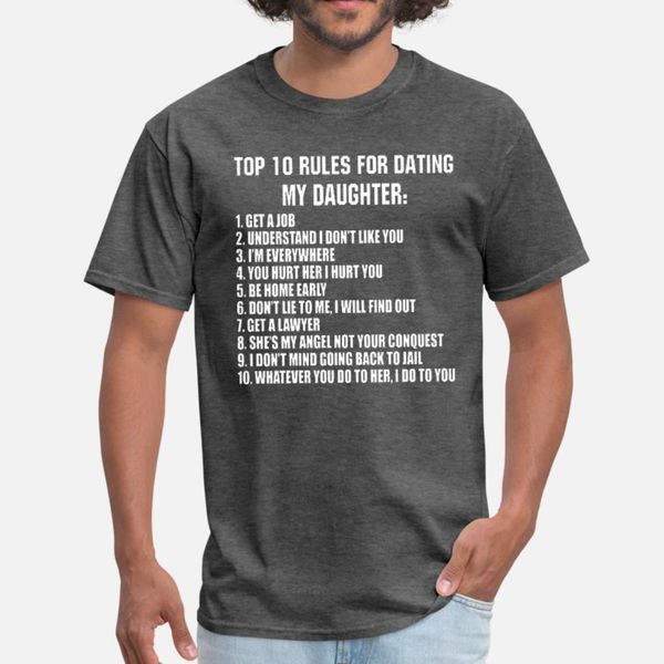 

10 rules for dating my daughter t shirt men custom tee shirt s-xxxl cool loose fashion spring novelty shirt