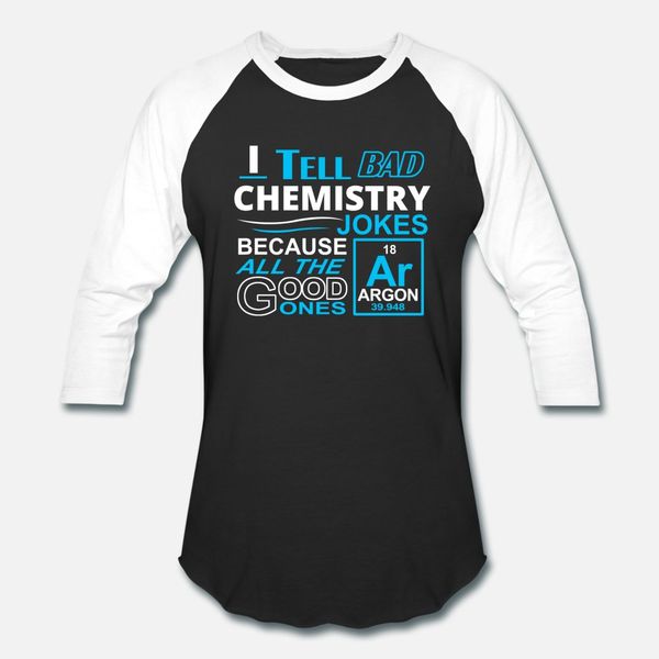 

bad chemistry jokes t shirt men printed short sleeve s-xxxl fit famous funny casual spring autumn standard shirt