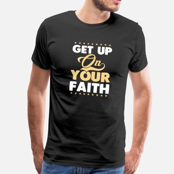 

get up on your faith stars funy raglan sleeve shir t shirt men customize tee shirt s-3xl unique fitness new fashion summer standard shirt