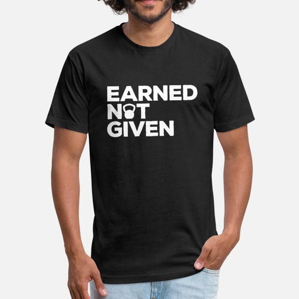 

earned not given gym quote t shirt men designs tee shirt s-3xl solid color sunlight authentic summer style outfit shirt