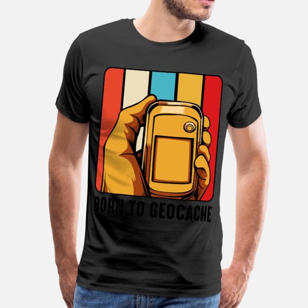 

born to geocache saying geocacher gift t shirt men designer short sleeve euro size s-3xl family fit funny summer style unique shirt