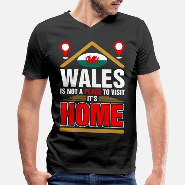 

wales is not a place to visit its home t shirt men printed 100% cotton round neck original graphic casual spring autumn natural shirt