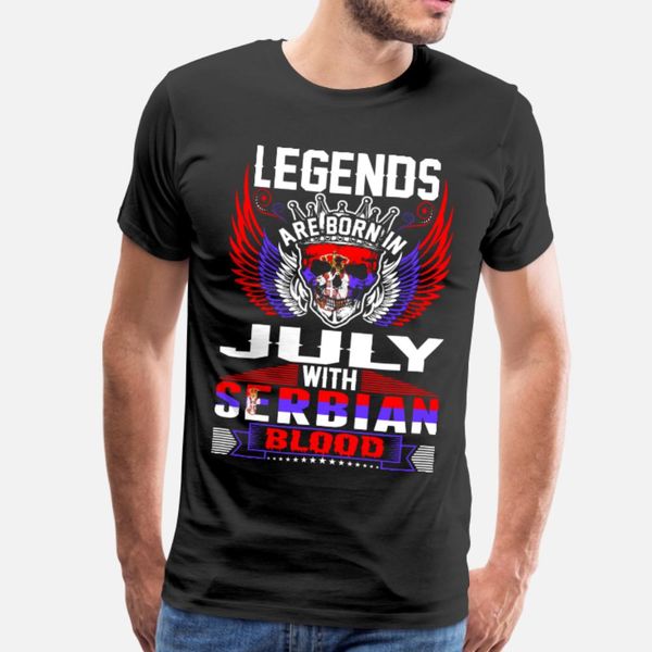 

легенды родились в июле с сербскими крови тенниска мужчины designs хлопка круглый воротник костюма сумасшедший смешные повседневный весна ос