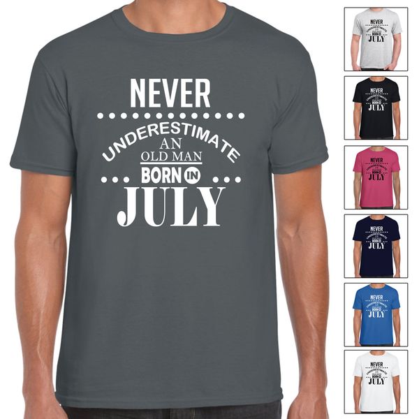 

men 2019 summer round neck men's t shirt tshirt hipster cool o neck never underestimate an old man born in july cool tees