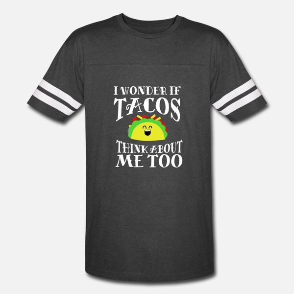 

tacos i wonder if tacos think about me too t shirt men create short sleeve crew neck gents sunlight casual spring autumn trend shirt