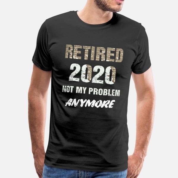 

retired 2020 retirement gift coworker construction t shirt men create short sleeve crew neck formal interesting humor summer style letter
