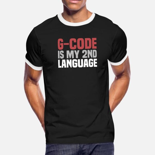 

g код is my second language cnc слесарные тенниска мужчин печать 100% хлопок o-образным вырезом letters солнечный свет аутентичная летний ст