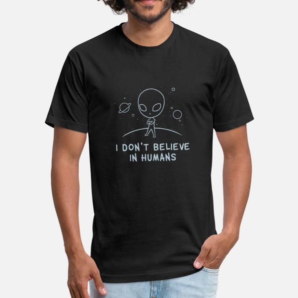

i don t believe in humans new t shirt men cute 100% cotton s-xxxl leisure cute humor spring letters shirt