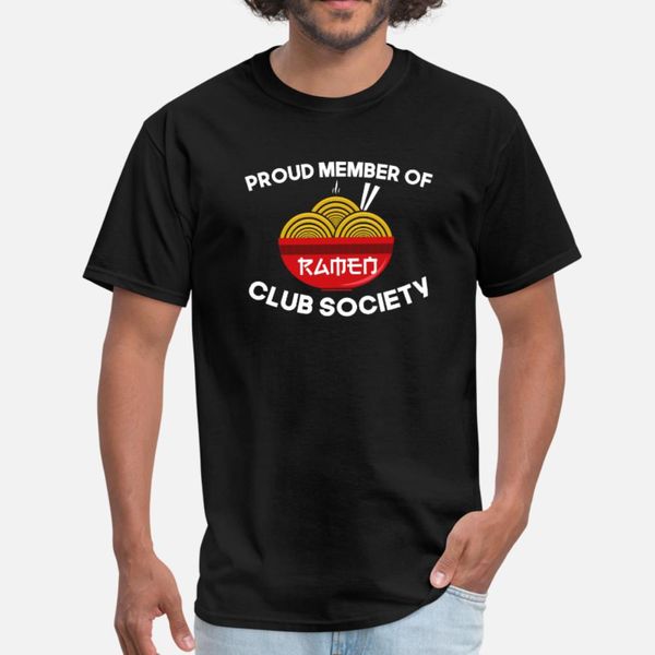 

funny noodles proud member of ramen club society t shirt men design 100% cotton o neck cool fitness funny spring autumn family shirt