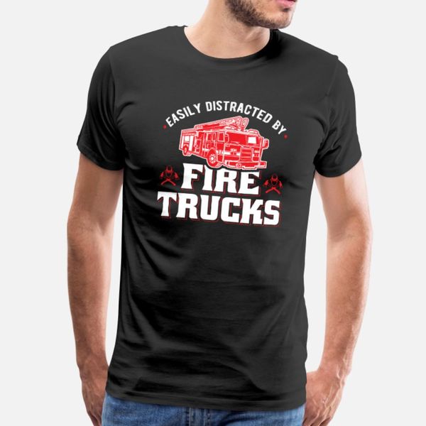 

firefighter gifts easily distracted by fire trucks t shirt men designing 100% cotton round collar original fitness new style shirt
