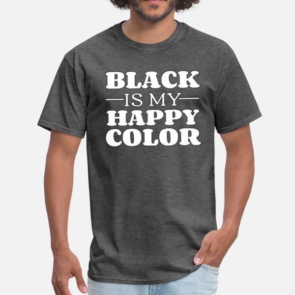 

black is my happy color t shirt men printing cotton round neck slim sunlight humor summer cool shirt