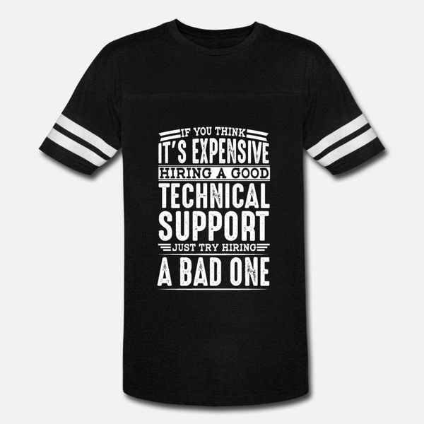 

hire good technical support vs a bad one t shirt men printed 100% cotton round collar cool fit basic summer style kawaii shirt