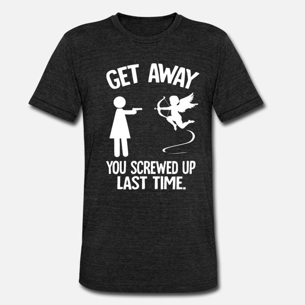 

get away anti valentine's day funny gift t shirt men character tee shirt s-xxxl solid color graphic funny casual summer pattern shirt