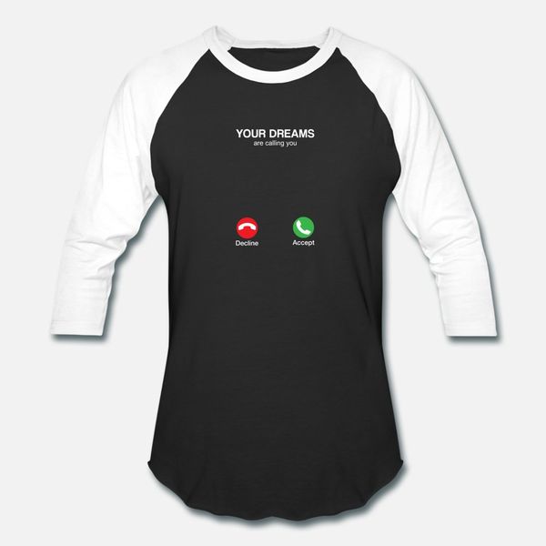 

your dreams are calling funny phone screen sarcast t shirt men sunlight tee shirt euro size s-3xl pattern sunlight funny spring autumn