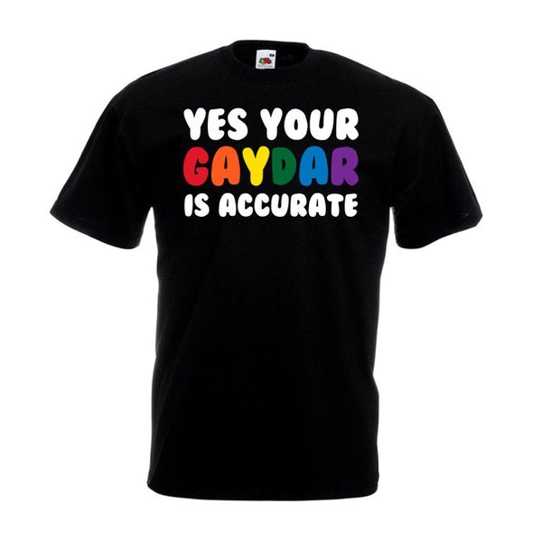 

2019 latest men t shirt fashion yes your gaydar is accurate t shirt funny gay pride party bi lgbt gift t shirts