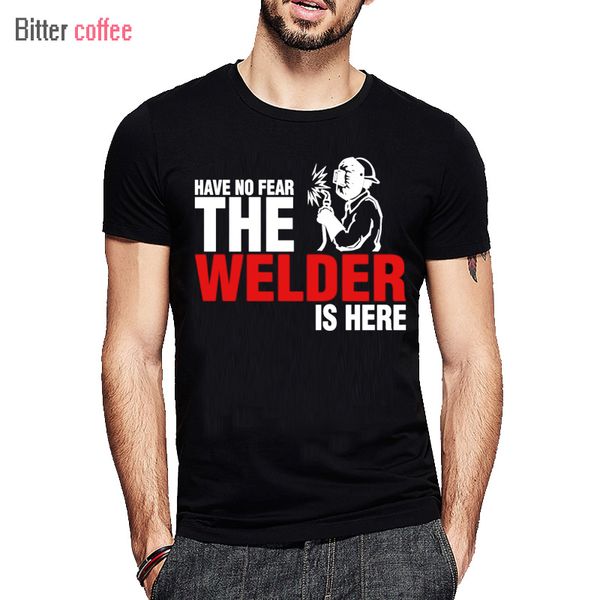 

summer printing & tees funny have no fear the welder is here shirt custom short sleeve team tshirt for men plus size