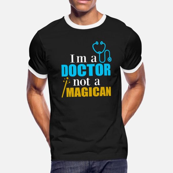 

doctor i m a doctor not a magican funny gift idea t shirt men knitted cotton s-xxxl normal famous funny spring autumn standard shirt