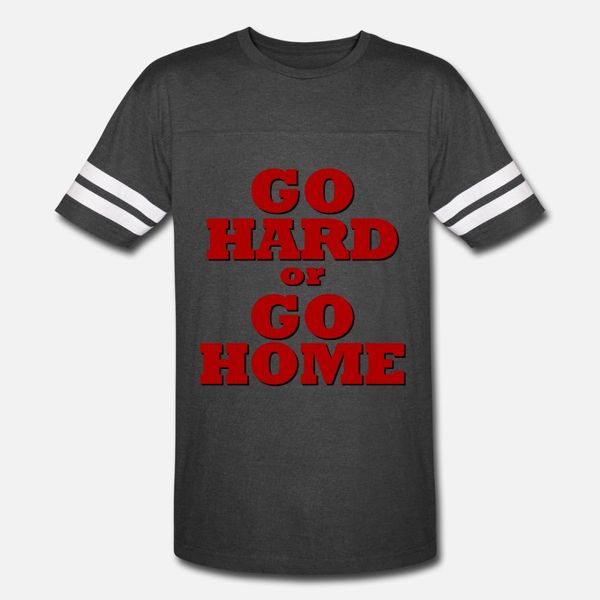

go hard or go home t shirt men fitness short sleeve o neck standard fitness new style spring novelty shirt