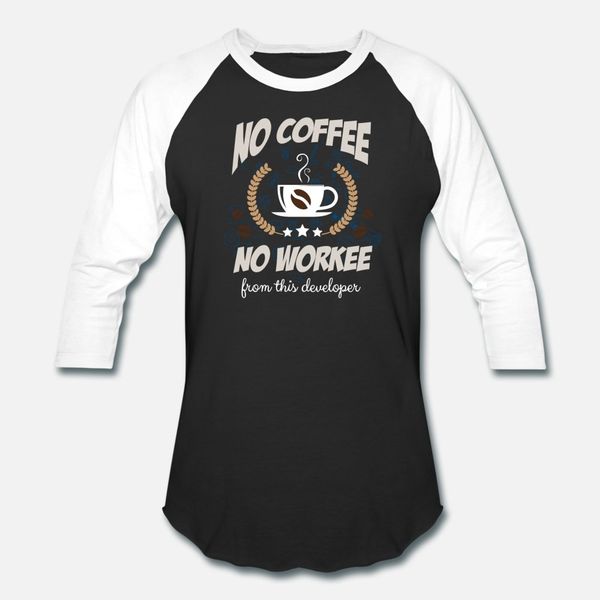 

no coffee no workee from this developer t shirt men famous cotton round neck vintage famous funny spring letter shirt