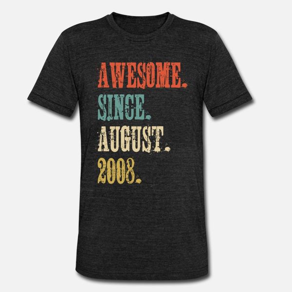 

awesome since august 2008 10 years 10th birthday t shirt men create 100% cotton plus size 3xl trend fit comfortable spring outfit shirt