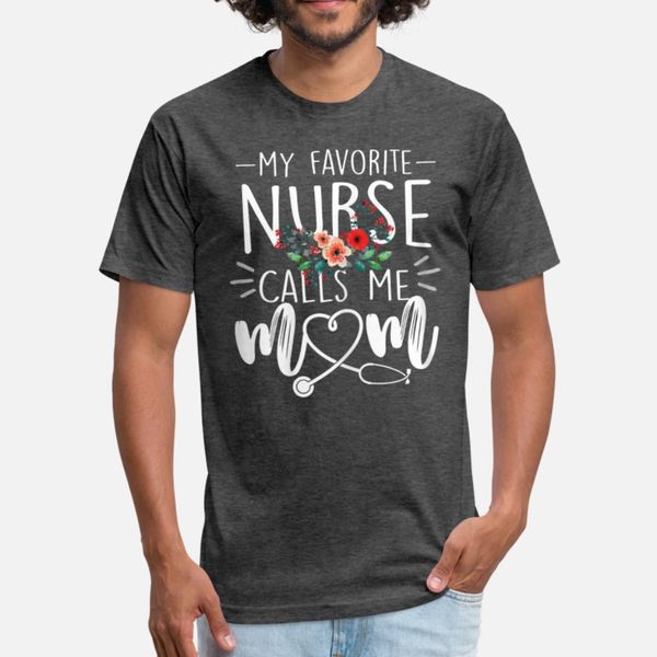 

my favorite nurse calls me mom cute flowers mother t shirt men designer 100% cotton s-xxxl normal interesting fashion spring autumn shirt