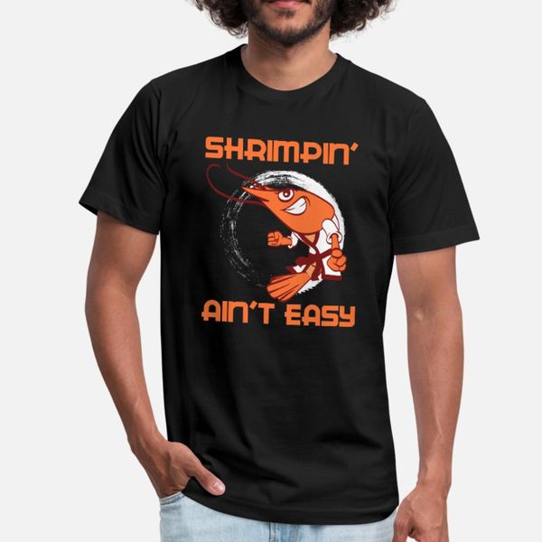 

shrimpin' ain't easy karate martial arts fencer t shirt men print cotton crew neck letter graphic funny casual spring family shirt