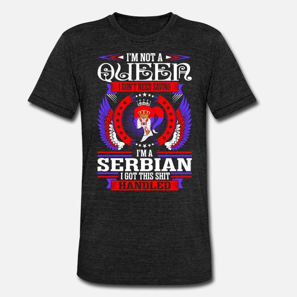 

im not a queen im a serbian t shirt men printed 100% cotton o-neck kawaii fitness humor spring autumn vintage shirt