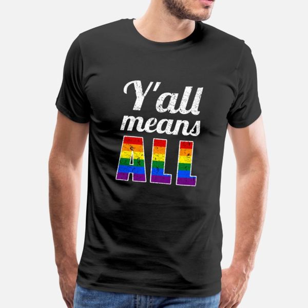 

yall means all lgbt rainbow pride flag ally t shirt men custom 100% cotton s-xxxl gents graphic breathable spring autumn novelty shirt
