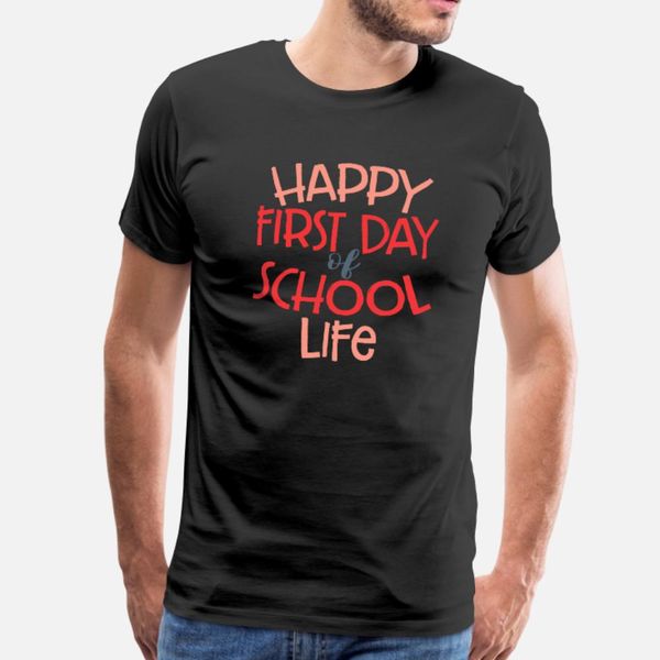 

happy first day of school life t shirt men printing short sleeve crew neck family graphic comfortable spring unique shirt
